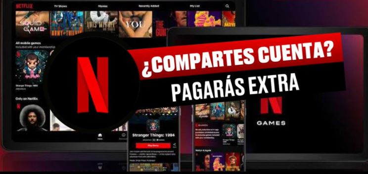Netflix cobrará por compartir tu cuenta