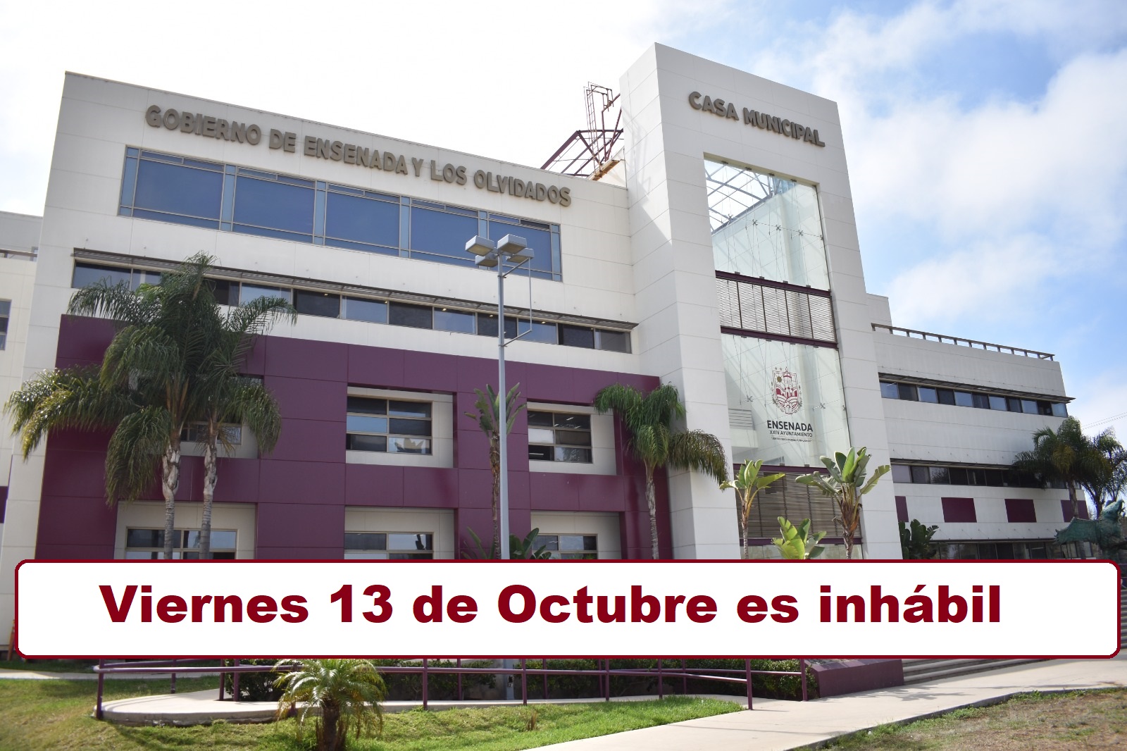 Casa Municipal Cerrada el Viernes 13