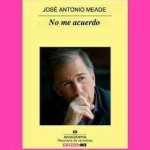 El libro de José Antonio Meade: No Me Acuerdo