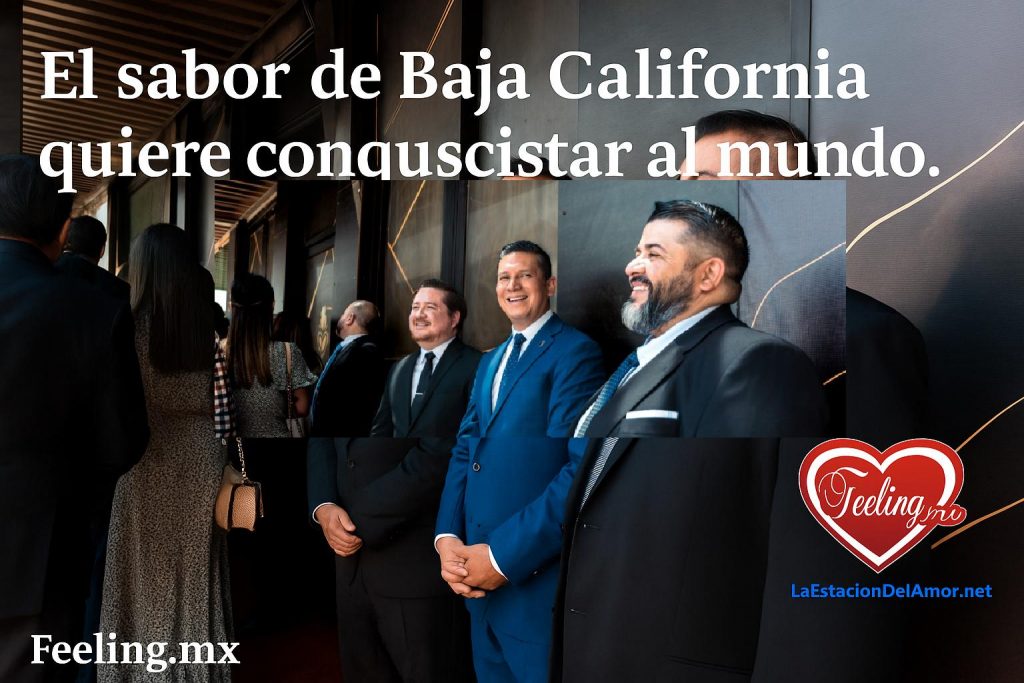 El sabor de Baja California quiere conquistar al mundo-Tianguis Turístico 2025 desde-feelingmx-opinion