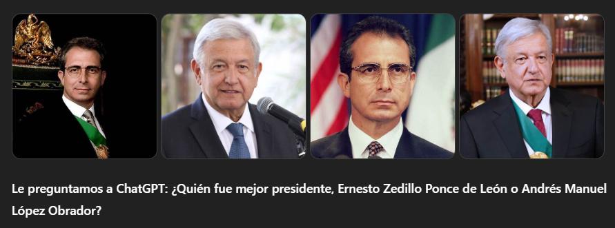 Le preguntamos a ChatGPT - Quién fue mejor presidente, Ernesto Zedillo Ponce de León o Andrés Manuel López Obrador