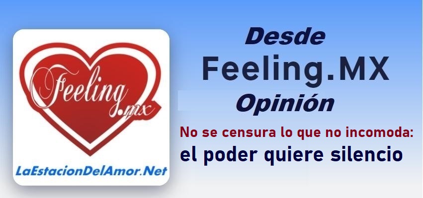No se censura lo que no incomoda - el poder quiere silenciodesde-feelingmx-opinion - sin título -editable