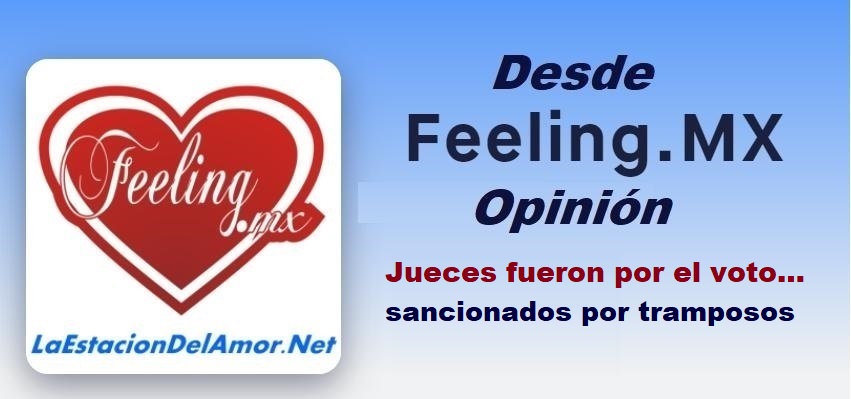 Jueces fueron por el voto- sancionados por tramposos-desde-feelingmx-opinion