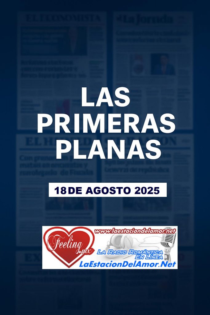 Las Primeras Planas Portada del 18 de Agosto