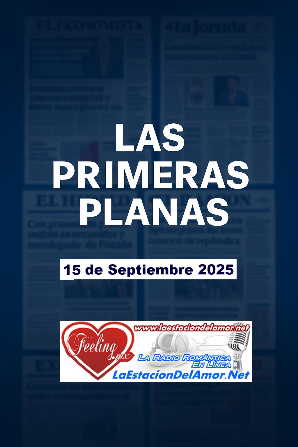 Las Primeras Planas Portada del 15 de Septiembre 2025
