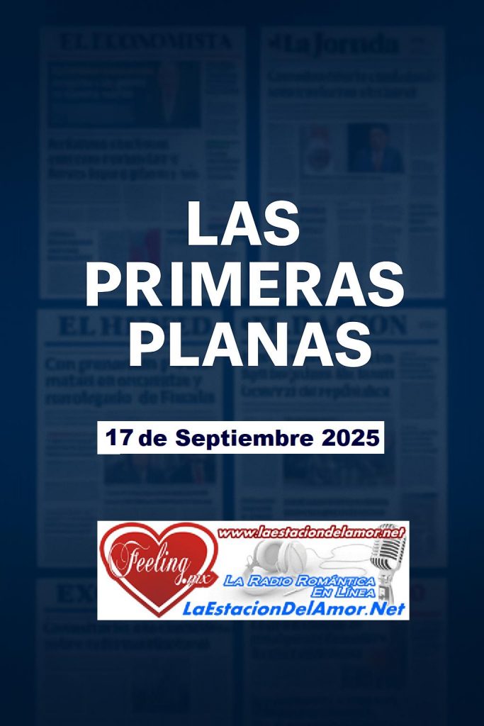 Las Primeras Planas Portada del 17 de Septiembre 2025