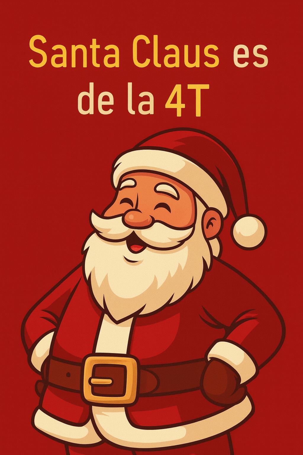 Santa Claus es de la 4T